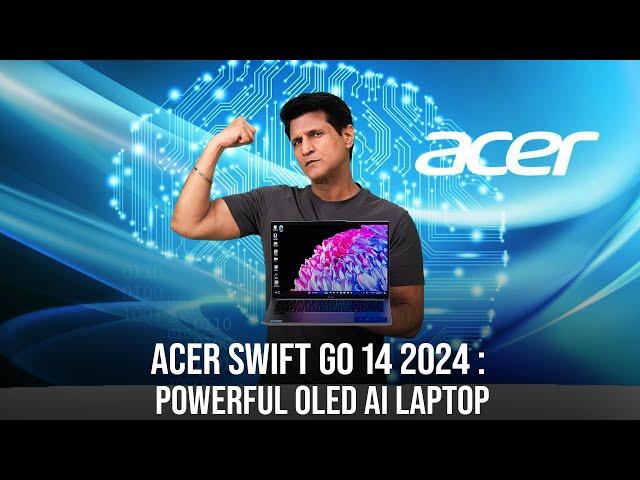 Acer Swift Go 14 2024 : The First AI Ready PC!