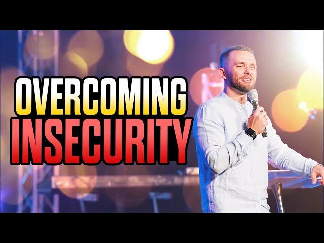 How to Overcome Insecurity