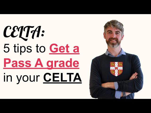 5 Tips To Get An "A" On Your CELTA Course! | #1