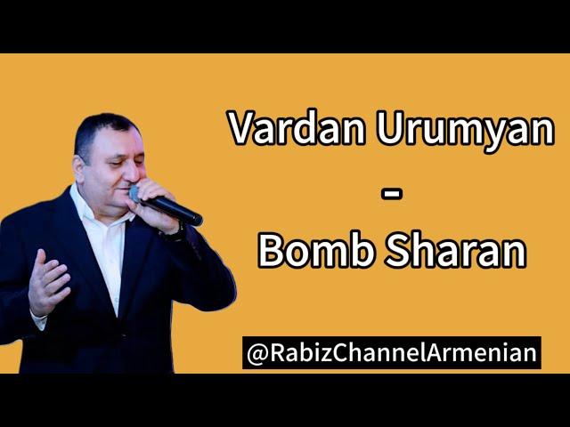 Vardan Urumyan - Bomb Sharan