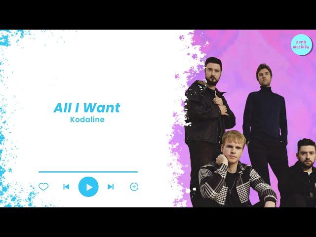 Kodaline - All I Want (Part 1) Lyrics