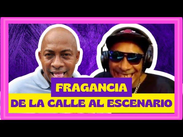 FRAGANCIA: DE LA CALLE AL ESCENARIO 