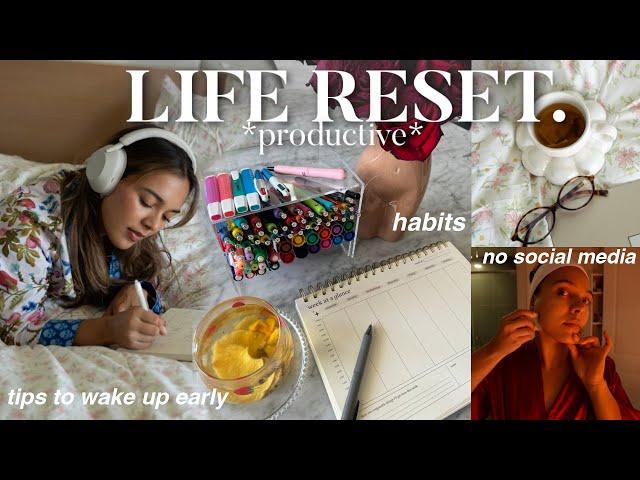 *intense* LIFE RESET | no social media, tips to get up early & be productive, life-changing habits.