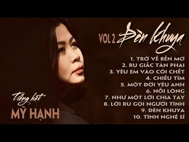 TÌNH KHÚC NHẠC XƯA - VOL 2 - ĐÈN KHUYA -tiếng hát MỸ HẠNH