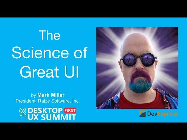 Science of Great UI with Mark Miller of DevExpress - Preview