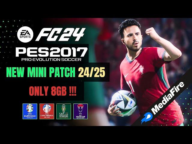 PES 2017 | New Mini Patch For PES 2017 To FC 2024 V2 All Competitions - (Download & Install)