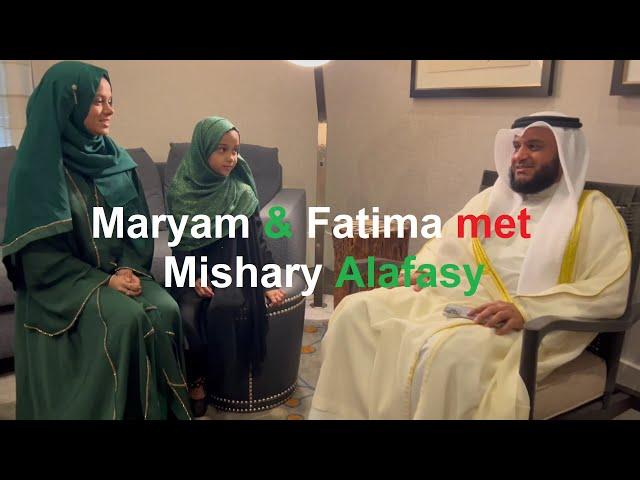 ⭐Beloved Sheikh Mishary Alafasy | An unforgettable meeting with Maryam Masud and Fatima Masud 