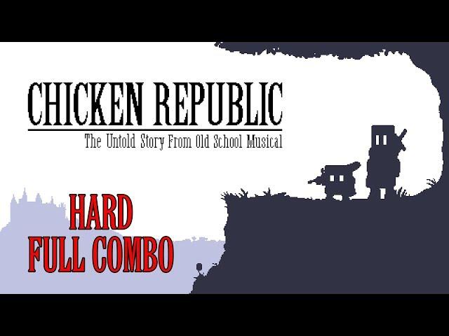 Old School Musical - Chicken Republic Full Playthrough [Hard, Full Combo]