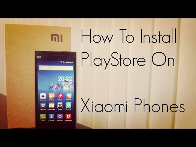 How To Install Google Play Store On Xiaomi Mi3 Redmi 1S Note Phone