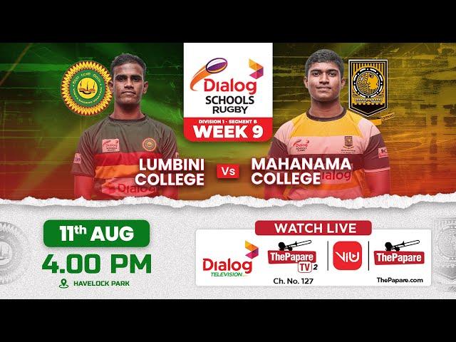 Lumbini College vs Mahanama College | Div 1: Segment B | Dialog Schools Rugby League 2024