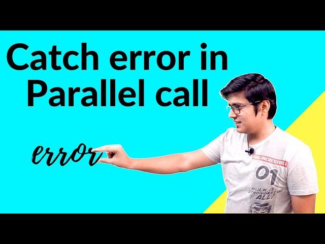 Catch error in Parallel HTTP call | Error handling in Parallel HTTP call