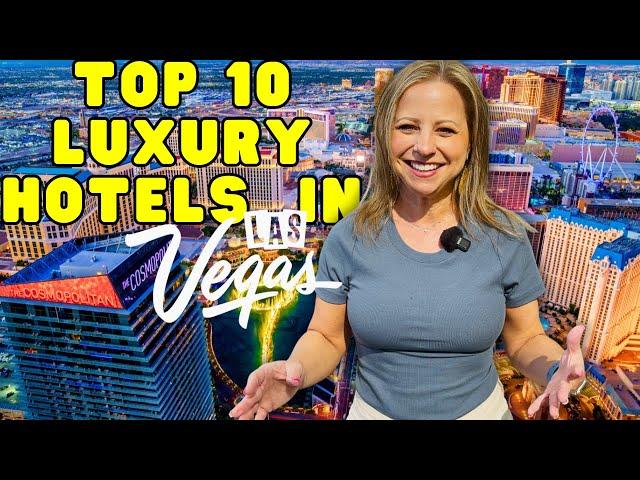 TOP 10 BEST Luxury Hotels in Las Vegas 2025