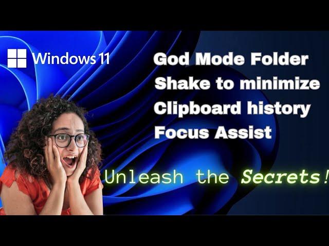 Unlock Hidden Features in Windows 11! GodMode, Aero Shake, Clipboard History, Focus Assist and More