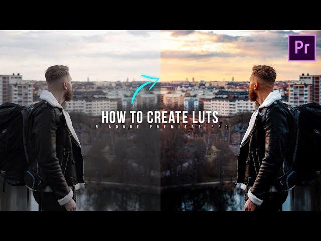 How to create your own LUT in Premiere Pro