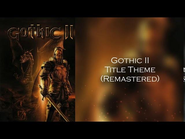 Gothic 2 - Title Theme ( Remastered )