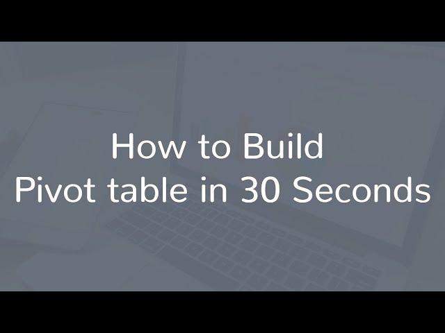 Learn Pivot Table in 30 Seconds | Excel Pivot Table