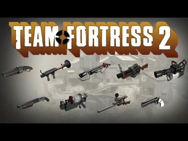 Team Fortress 2 - All Weapons