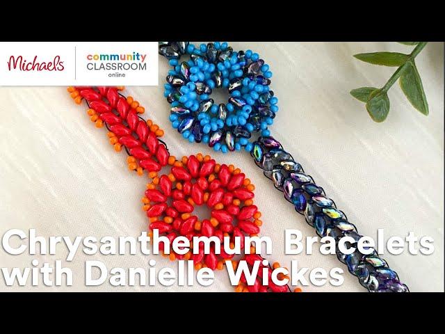 Premium Online Class: Chrysanthemum Bracelets with Danielle Wickes | Michaels