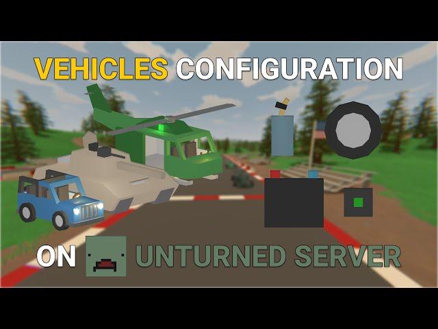 How to Configure Vehicles in Config.json on Unturned Server