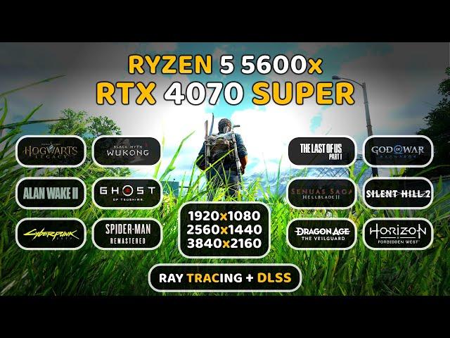 RTX 4070 Super + Ryzen 5 5600x | 1080p, 1440p, 4K - Ray Tracing & DLSS 3.7 | Biggest Gaming Test