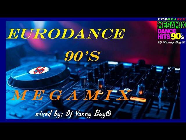 EURODANCE 90'S MEGAMIX - 56 - Dj Vanny Boy®