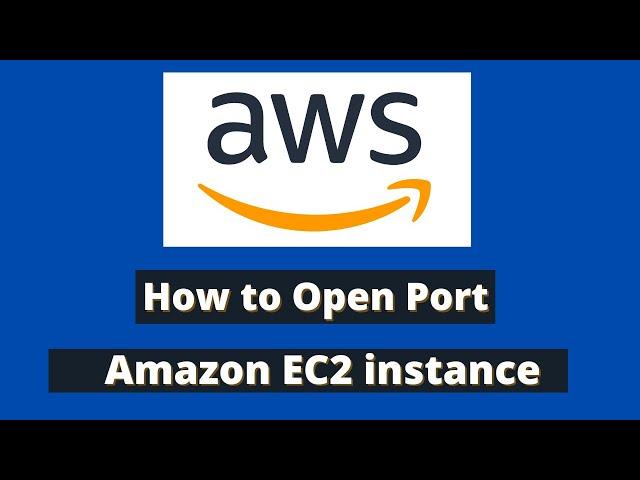 How to Open Port in Amazon EC2 instance security group