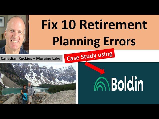 How to fix 10 huge and common retirement planning errors in Boldin Software -- DEMO.