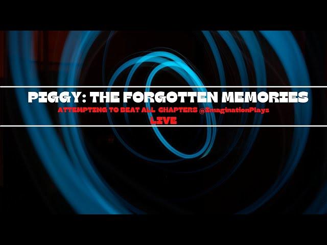 BEATING EVERY SINGLE CHAPTER INSIDE OF PIGGY: THE FORGOTTEN MEMORIES WITH YOU GUYS! (Live)