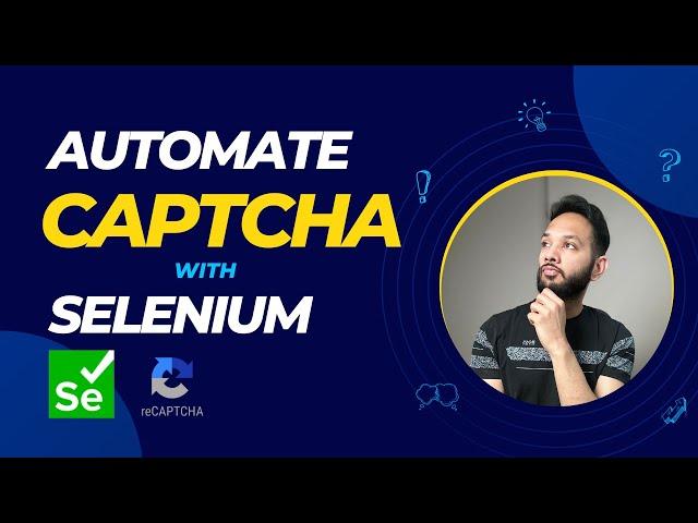 No More Captcha Headaches: Automate using Selenium