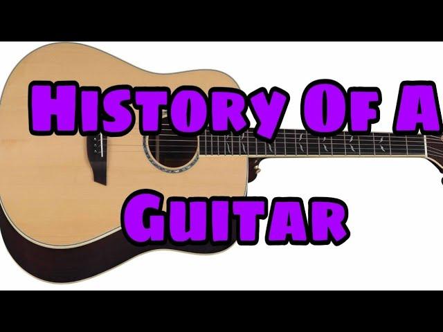 HISTORY OF A GUITAR,,,,#guitar#instrument