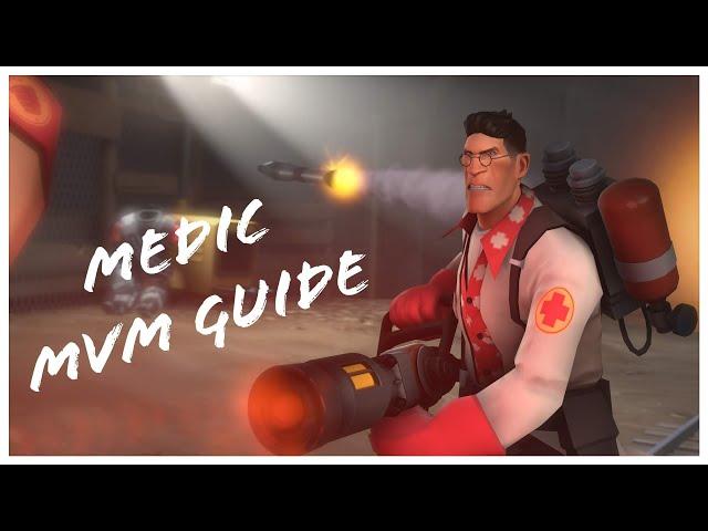 A Medics MvM Guide