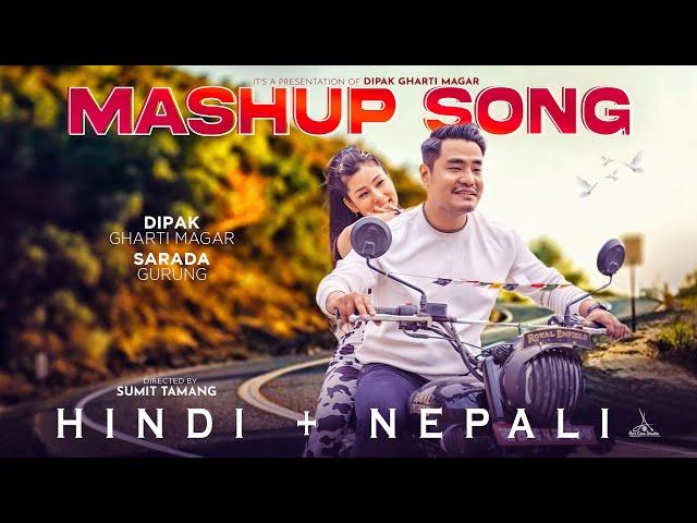 Hindi+Nepali Mashup Song 2024 | Dipak Gharti Magar | Sarada Gurung