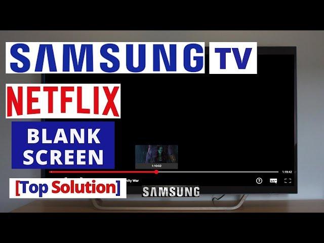 How to Fix NETFLIX Blank Screen on Samsung Smart TV || NETFLIX Samsung TV Problems & Fixes