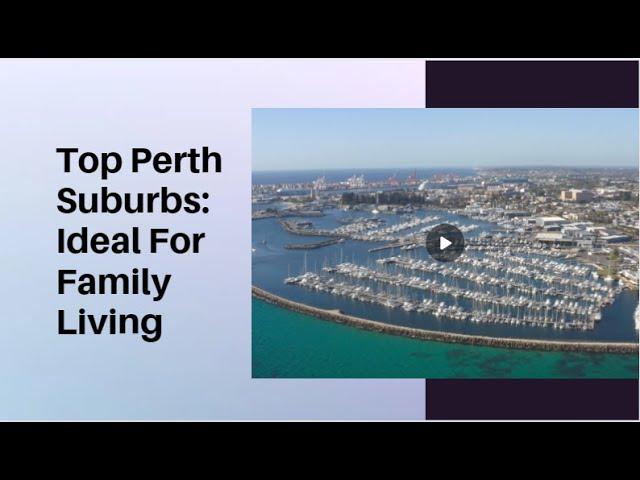 Top 10 Perth Suburbs: Ideal For Family Living | Better Removalists Perth