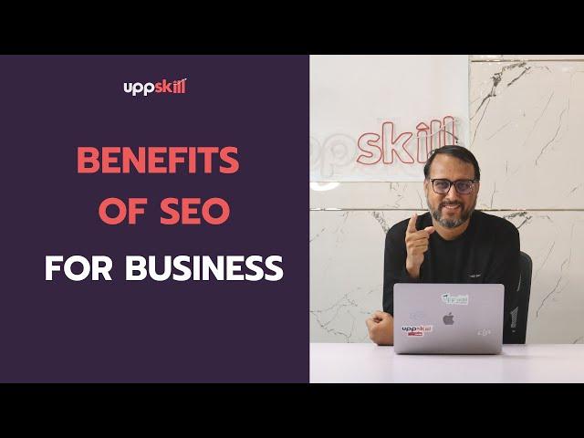 BENEFITS OF SEO FOR BUSINESS