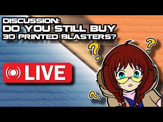 LIVE! - Are 3D Printed NERF Blasters still catching your eye?