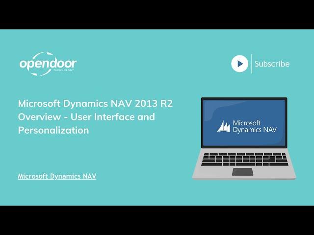 Microsoft Dynamics NAV 2013 R2 Overview - User Interface and Personalization