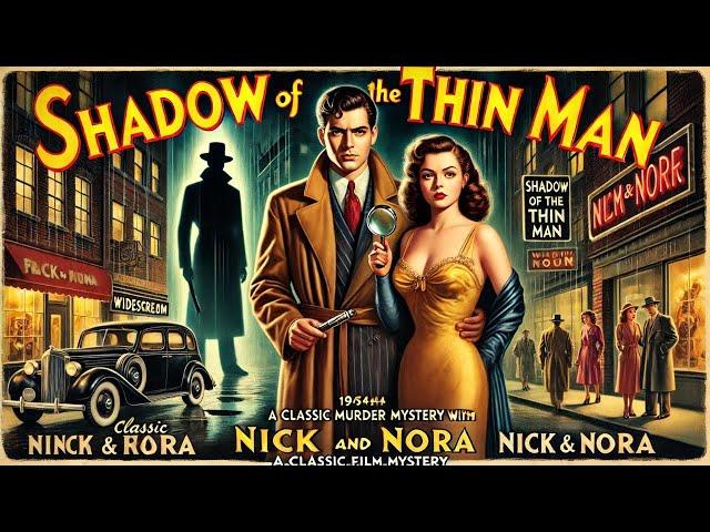  Shadow of the Thin Man (1941) | A Classic Murder Mystery with Nick and Nora ️‍️️