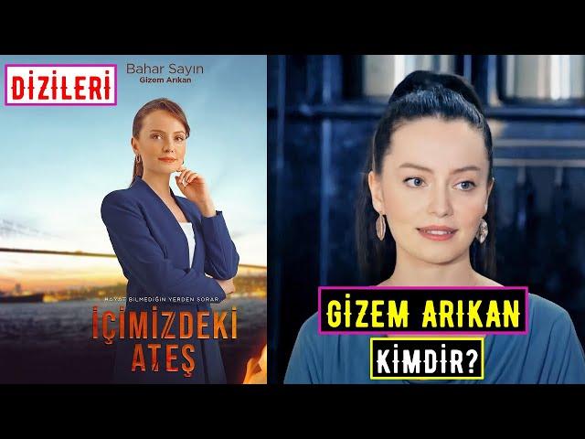 Gizem Arıkan Kimdir? Oynadığı Diziler - İçimizdeki Ateş Bahar