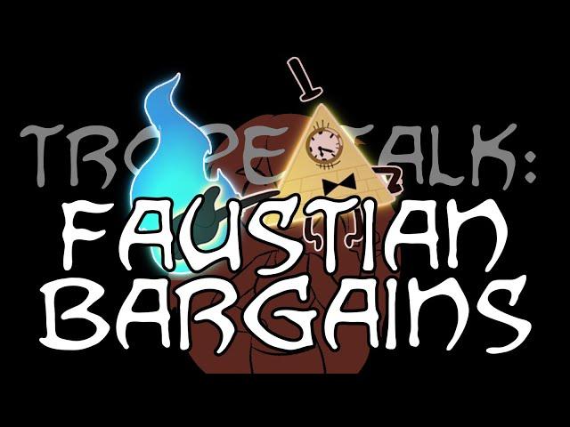 Trope Talk: Faustian Bargains