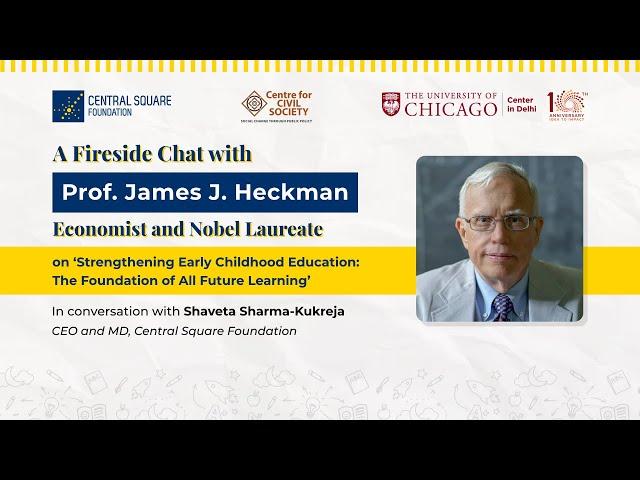 Strengthening Early Childhood Education: Fireside Chat with Nobel Laureate Prof. James J. Heckman