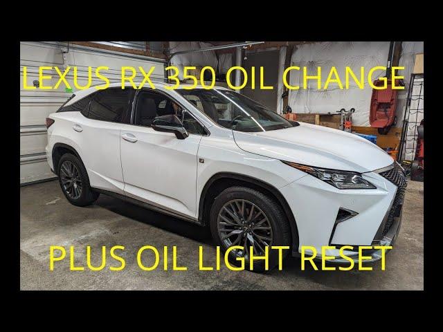 How to change your engine oil and reset the oil light on a 2017 Lexus RX350