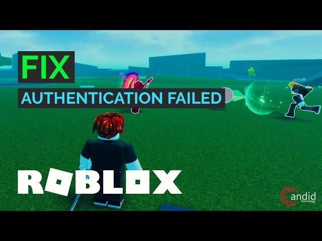 How to fix Roblox error 403: Authentication Failed?