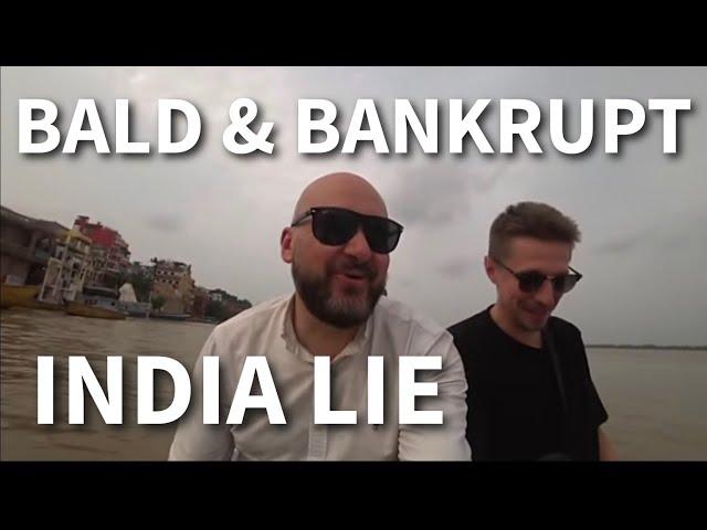 BALD AND BANKRUPT'S INDIA LIE