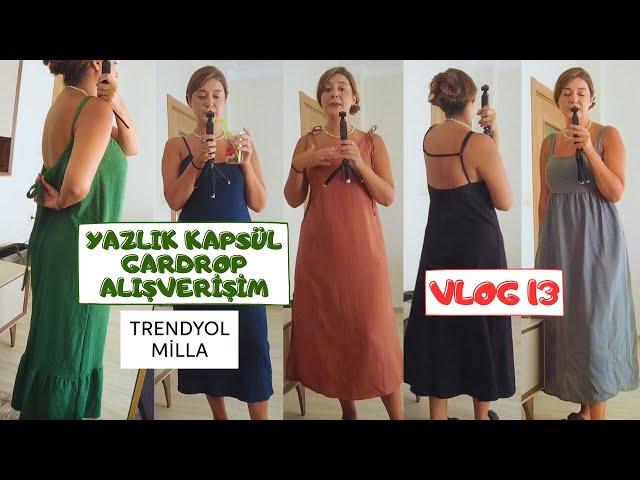 DENEMELİ Yazlık TRENDYOL Alışverişim | KAPSÜL GARDROP Nasıl Oluşturulur? #vlog #haul #trendyolmilla