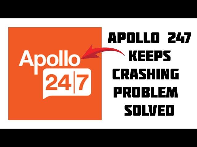 How To Solve Apollo 24*7 App Keeps Crashing Problem || Rsha26 Solutions