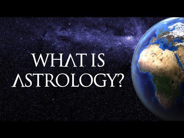 Astrology Explained: What Is Astrology?