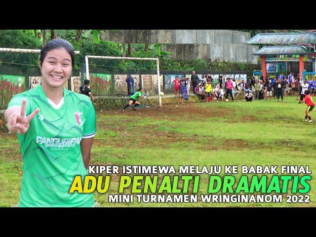 DRAMATIS ADU PENALTI GMM KARTINI Vs DJAVA BUAH MINI TURNAMEN WRINGINANOM 2022 WONOSOBO