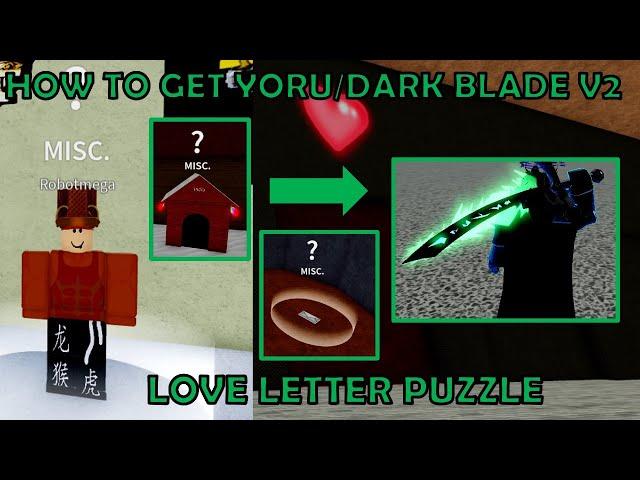 How to Get Yoru/Dark Blade V2 (LOVE LETTER PUZZLE GUIDE) in BloxFruits