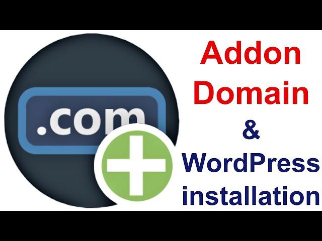 Create an addon domain in cPanel and install WordPress in it step by step